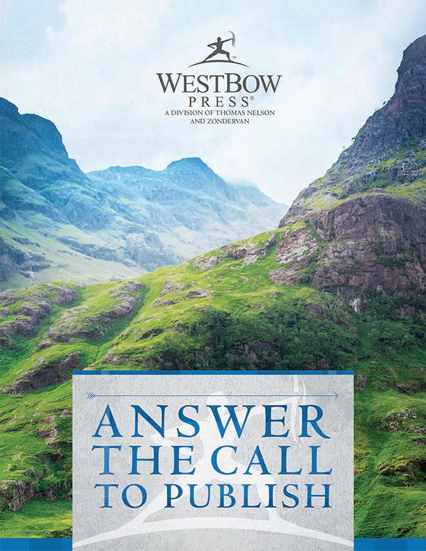 WestBow Press Publishing Guide, "Answer the Call to Publish"